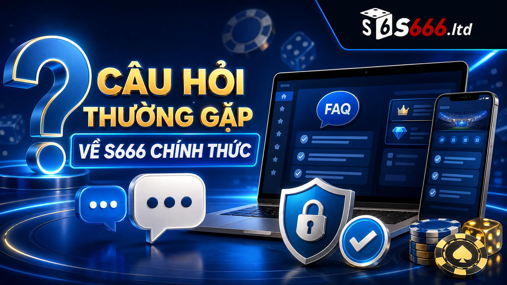 Câu hỏi thường gặp về S666 chính thức