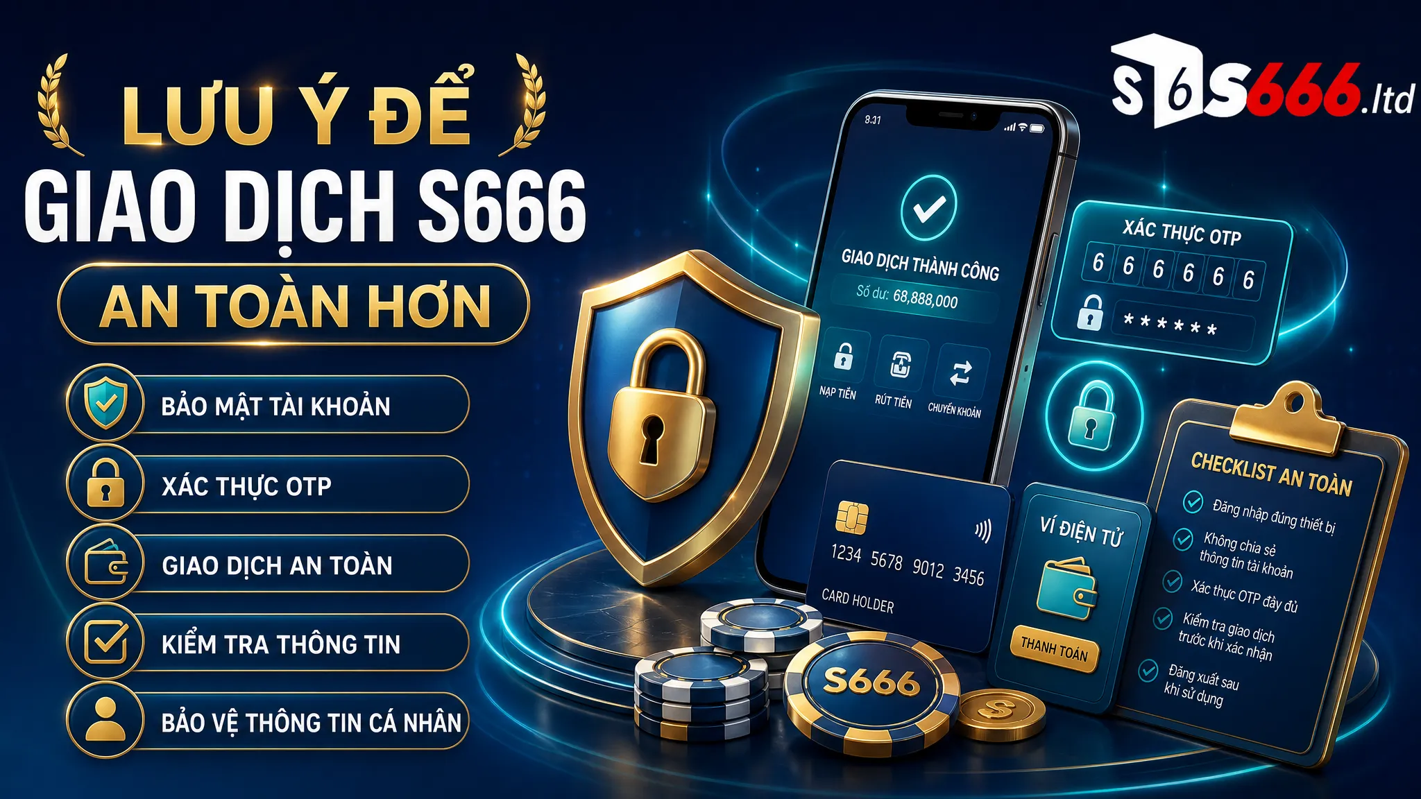 Lưu ý để giao dịch S666 an toàn hơn