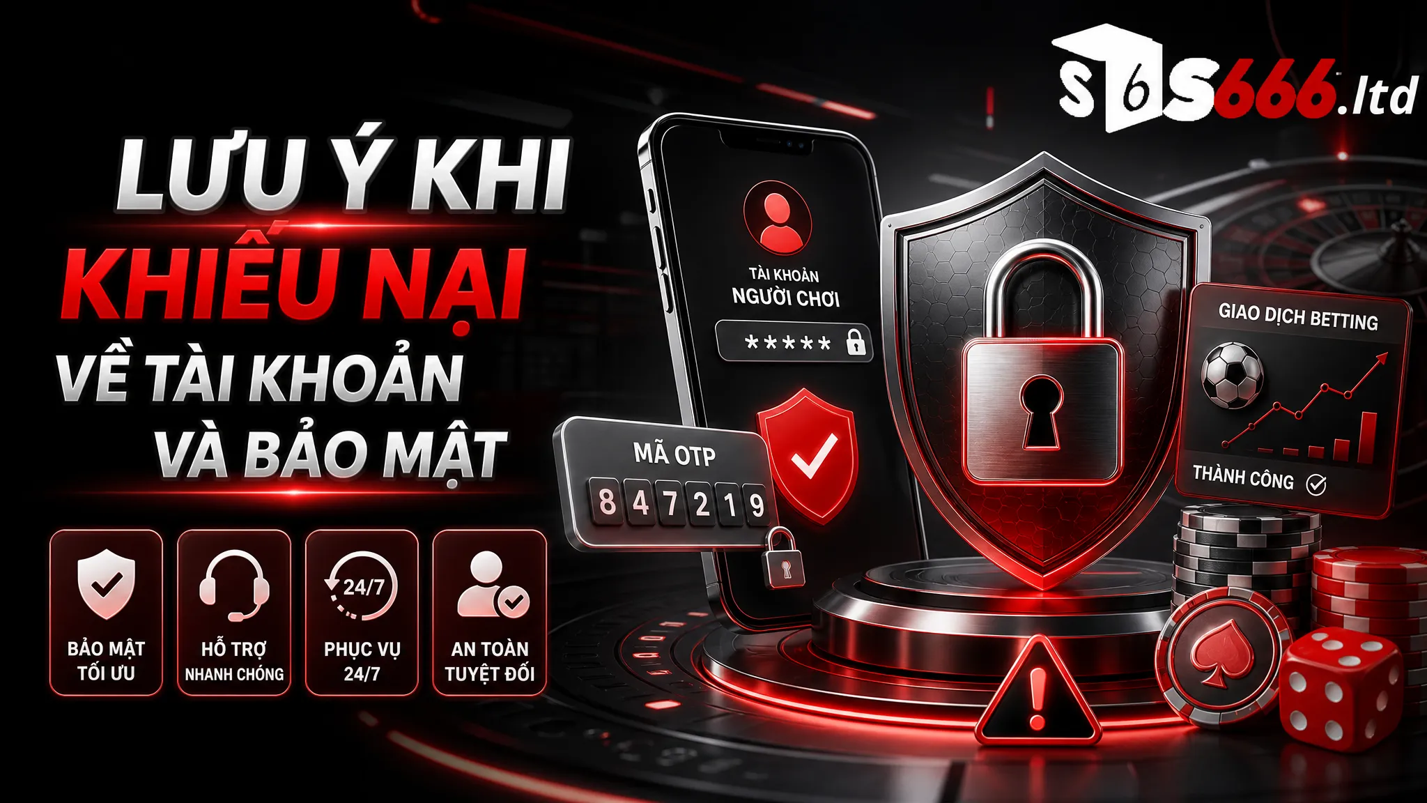Lưu ý khi khiếu nại về tài khoản và bảo mật