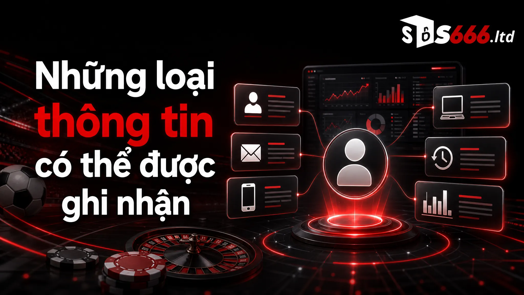 Những loại thông tin có thể được ghi nhận