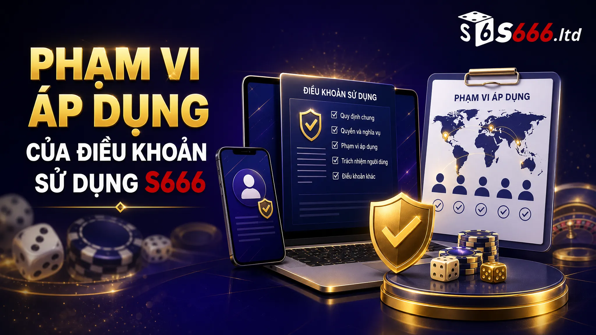 Phạm vi áp dụng của điều khoản sử dụng S666